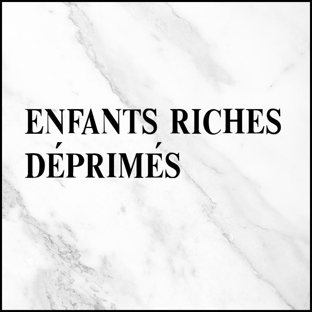 Enfants Riches Déprimés