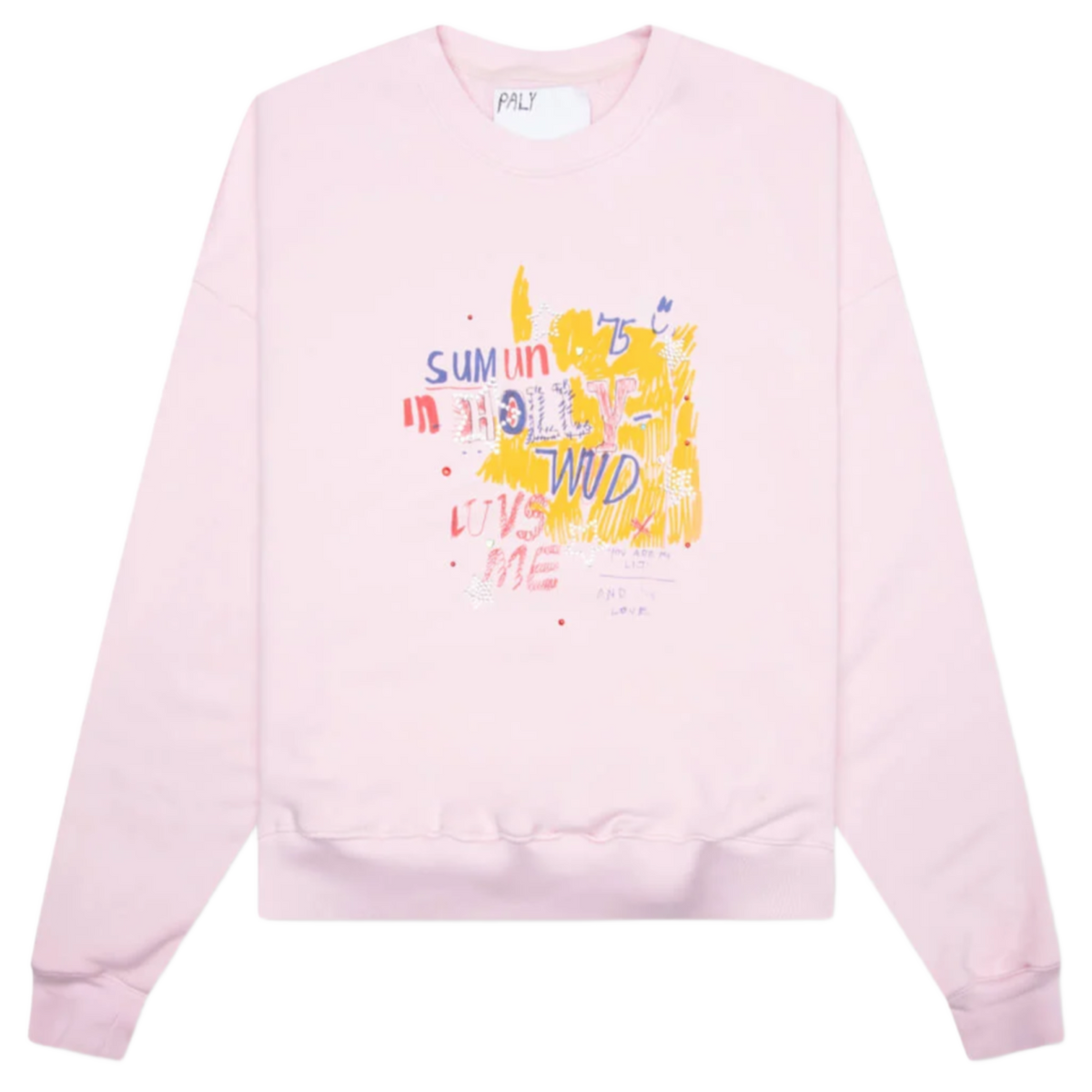 Paly 'Sum 1 In Hollywood Loves Me' Pink Crewneck