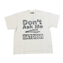 Satoshi Nakamoto 'Don't Ask' Tee