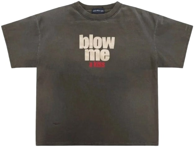 Project G/R 'Blow Me' Tee